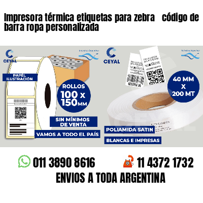 Impresora térmica etiquetas para zebra  código de barra ropa personalizada